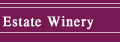 Estate Winery