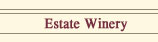 Estate Winery